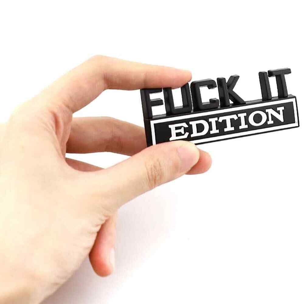Emblema Fuck it Edition adhesivo lateral o trasero Negro y Blanco Mate - imagen 2